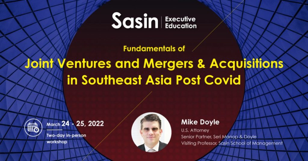 Course ใหม่ จากศศินทร์ หลักสูตรระยะสั้น (24-25 มีนาคม 2565) “Fundamentals of Joint Ventures and Mergers & Acquisitions  in Southeast Asia Post Covid”