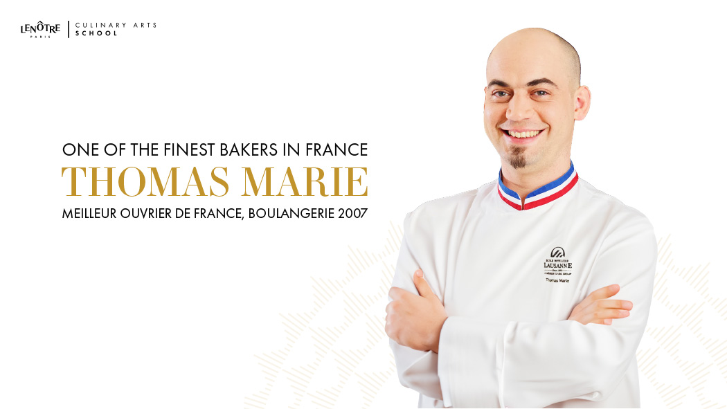 “Lenotre Culinary Arts School Thailand” to host an exclusive baking course by world-renowned baker and MOF chef “Thomas Marie”