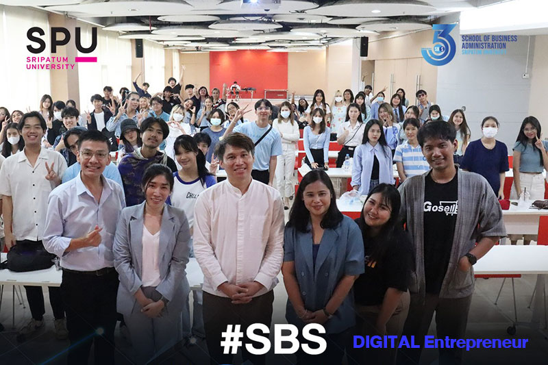 SBS Digital Entrepreneur SPU พัฒนาบัณฑิตพันธุ์ใหม่ด้วย “Scaling your business by tool”