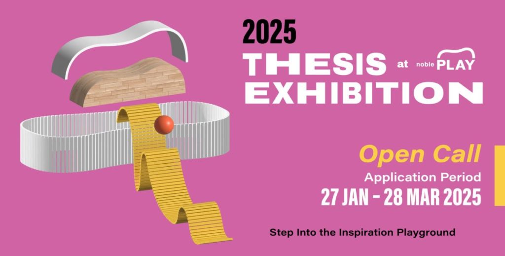 กลับมาอีกครั้ง! กับ “THESIS EXHIBITION @ noble PLAY”